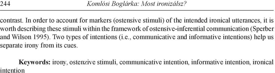 stimuli within the framework of ostensive-inferential communication (Sperber and Wilson 1995).