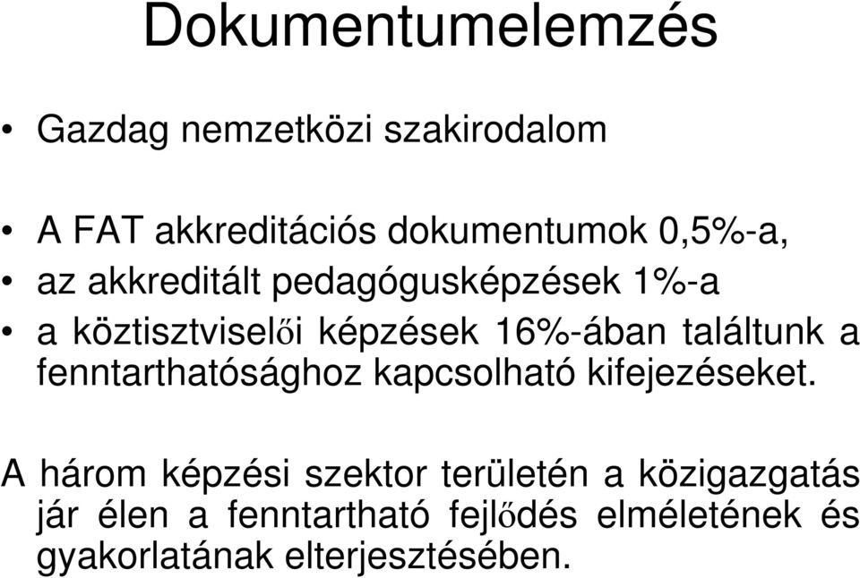 találtunk a fenntarthatósághoz kapcsolható kifejezéseket.