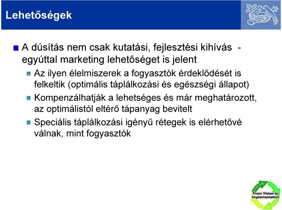 és egészségi állapot) Kompenzálhatják a lehetséges és már meghatározott, az optimálistól