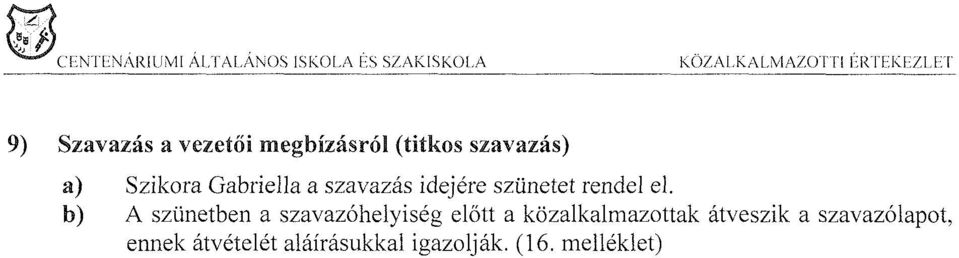 ERTEKEZEET 9) Szavazás a