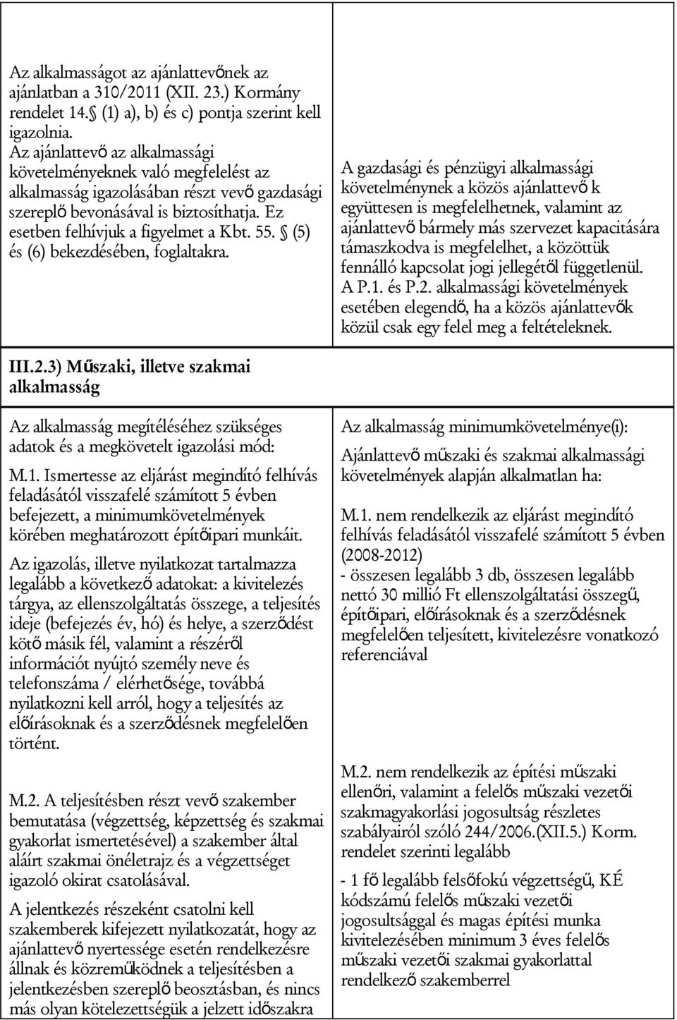 (5) és (6) bekezdésében, foglaltakra.