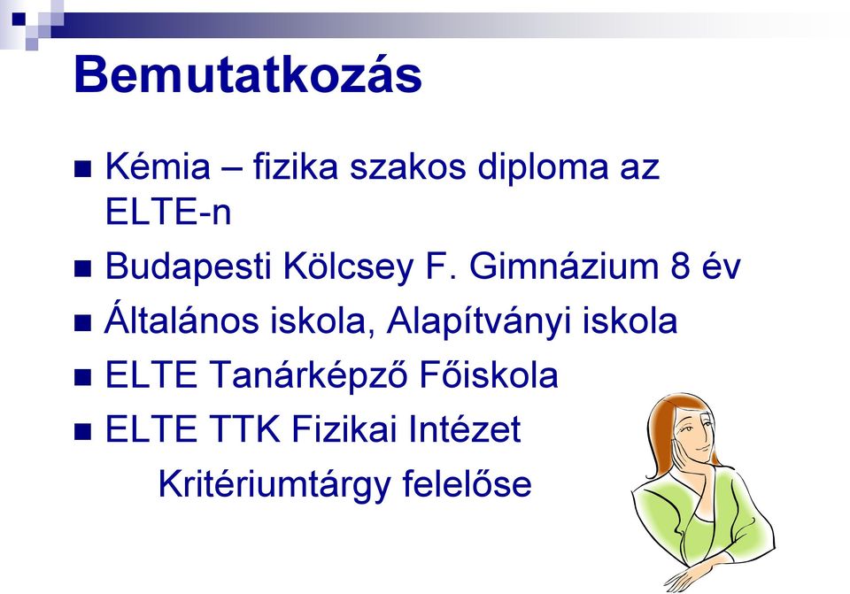 Gimnázium 8 év Általános iskola, Alapítványi