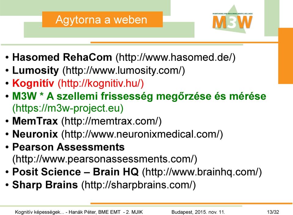 eu) MemTrax (http://memtrax.com/) Neuronix (http://www.neuronixmedical.