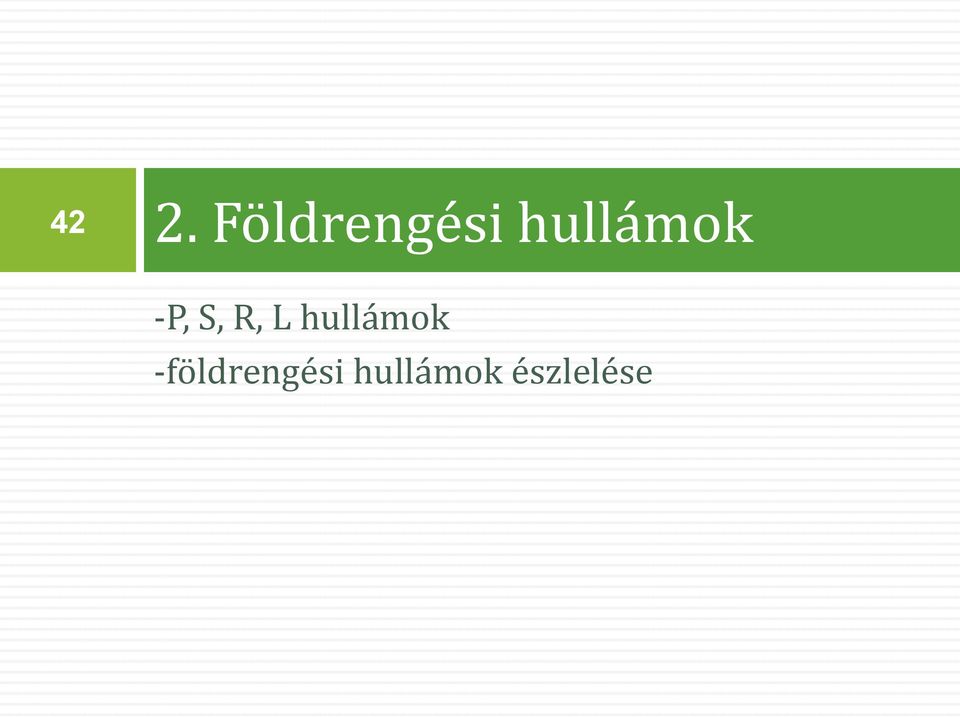 L hullámok