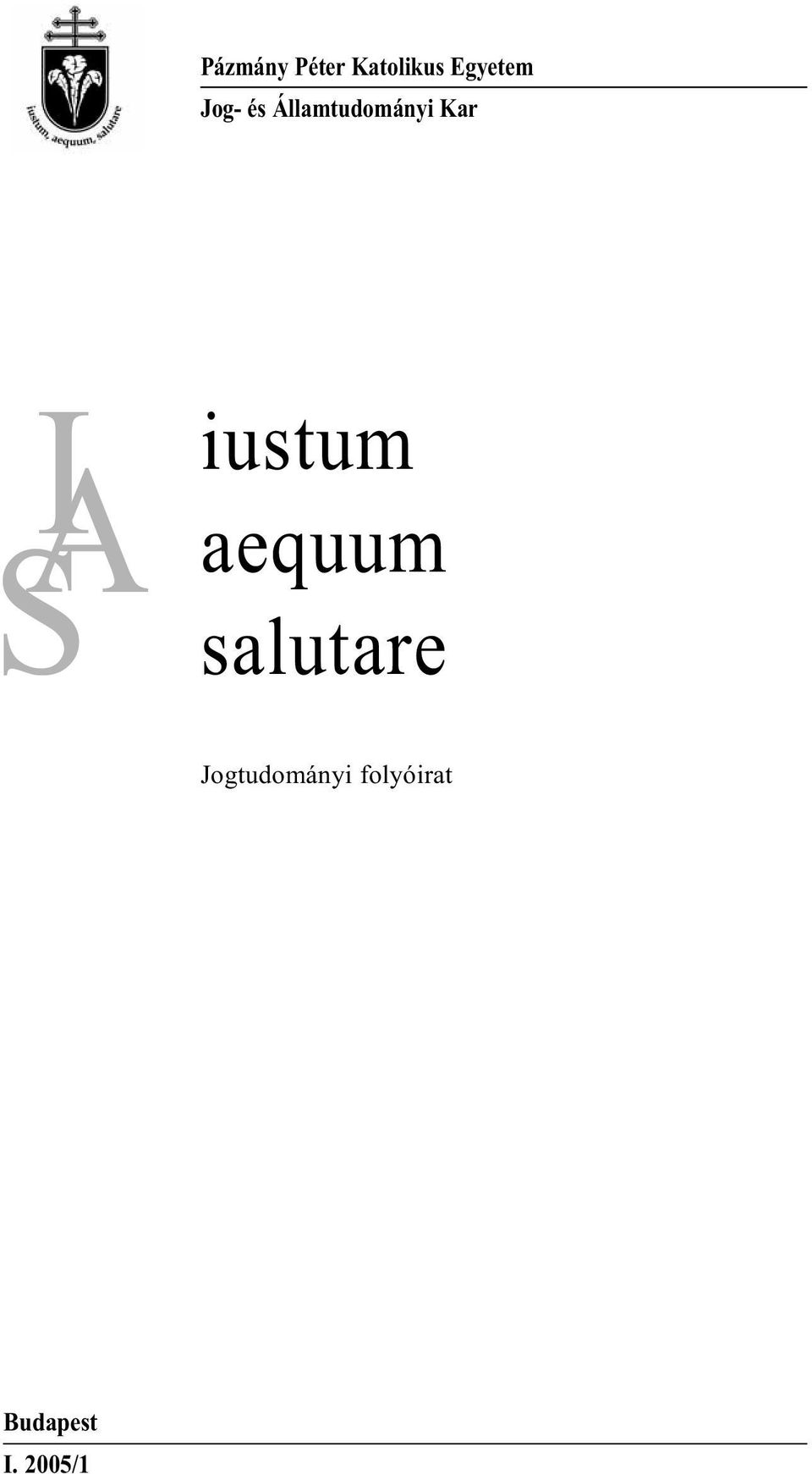 iustum aequum salutare