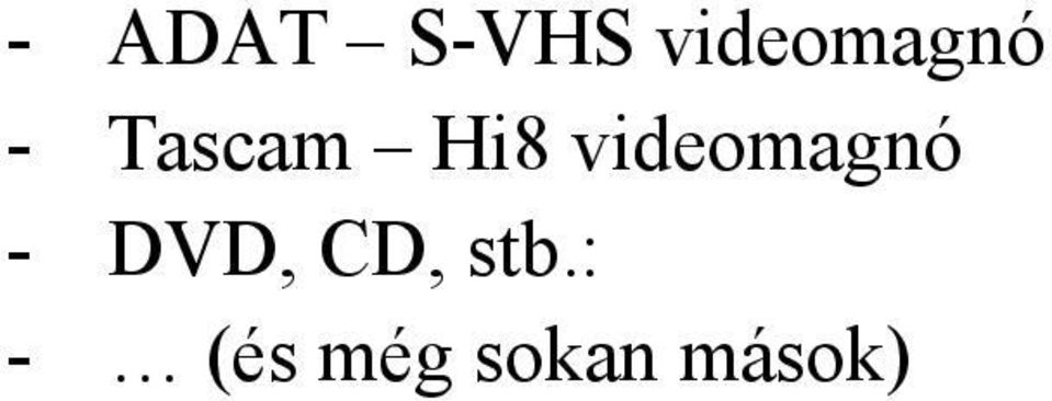 Hi8 videomagnó - DVD,