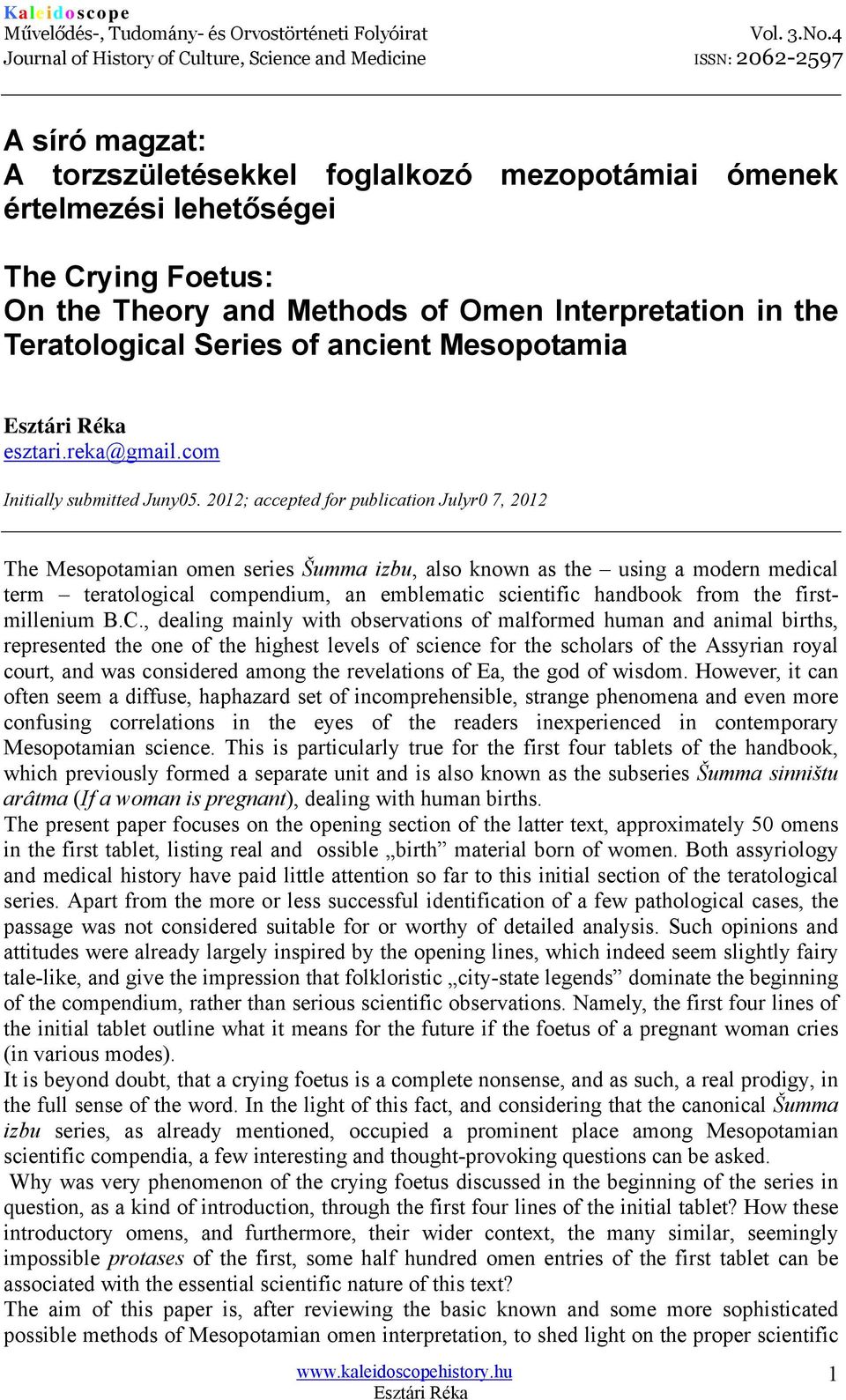 2012; accepted for publication Julyr0 7, 2012 The Mesopotamian omen series Šumma izbu, also known as the using a modern medical term teratological compendium, an emblematic scientific handbook from