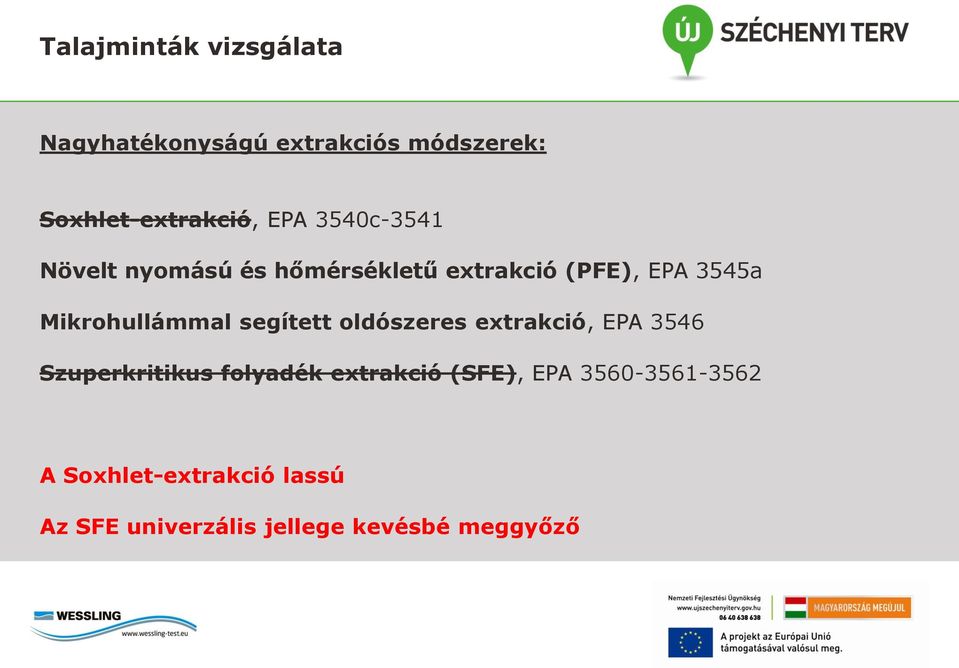 segített oldószeres extrakció, EPA 3546 Szuperkritikus folyadék extrakció (SFE), EPA