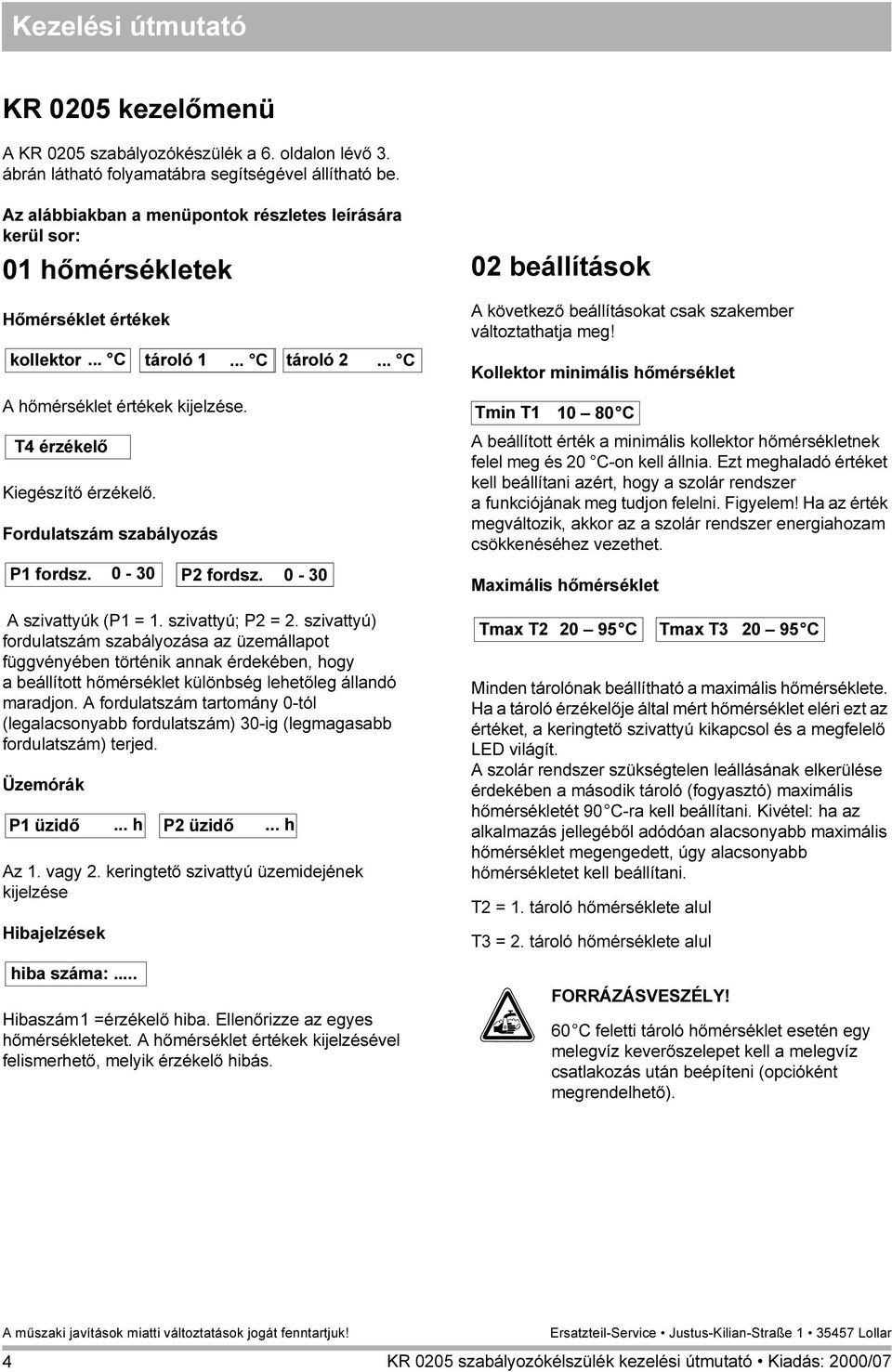 0-30 A szivattyúk (P1 = 1. szivattyú; P2 = 2.