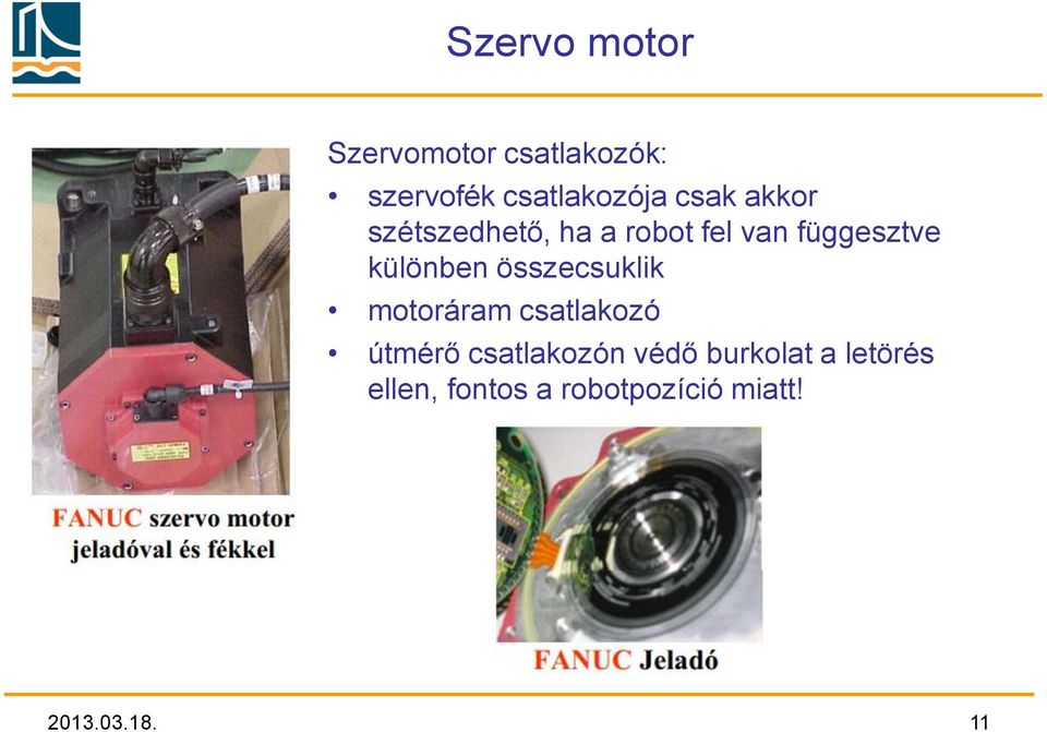 különben összecsuklik motoráram csatlakozó útmérő csatlakozón