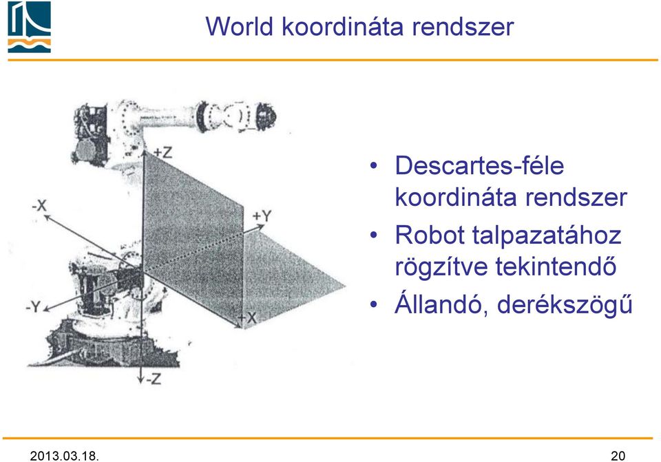 rendszer Robot talpazatához