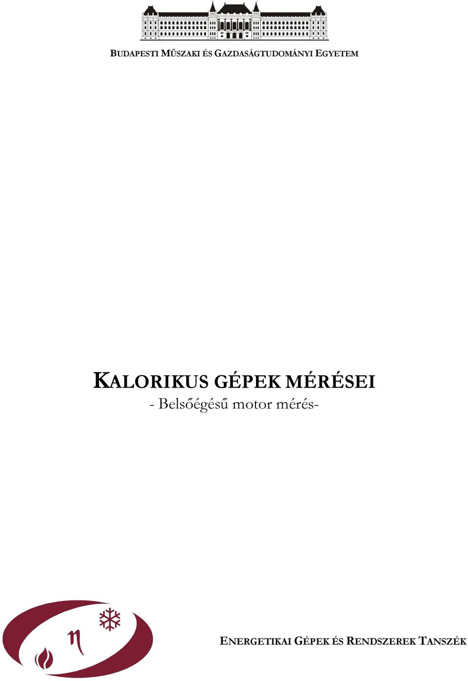 KALORIKUS GÉPEK MÉRÉSEI -