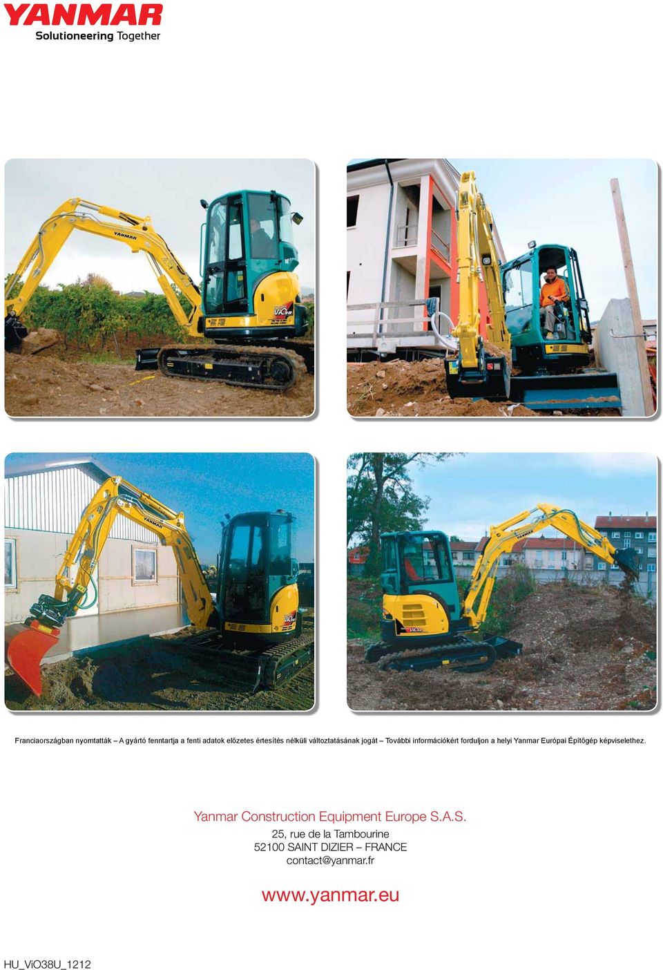 Európai Építőgép képviselethez. Yanmar Construction Equipment Europe S.