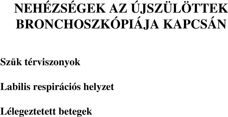 térviszonyok Labilis