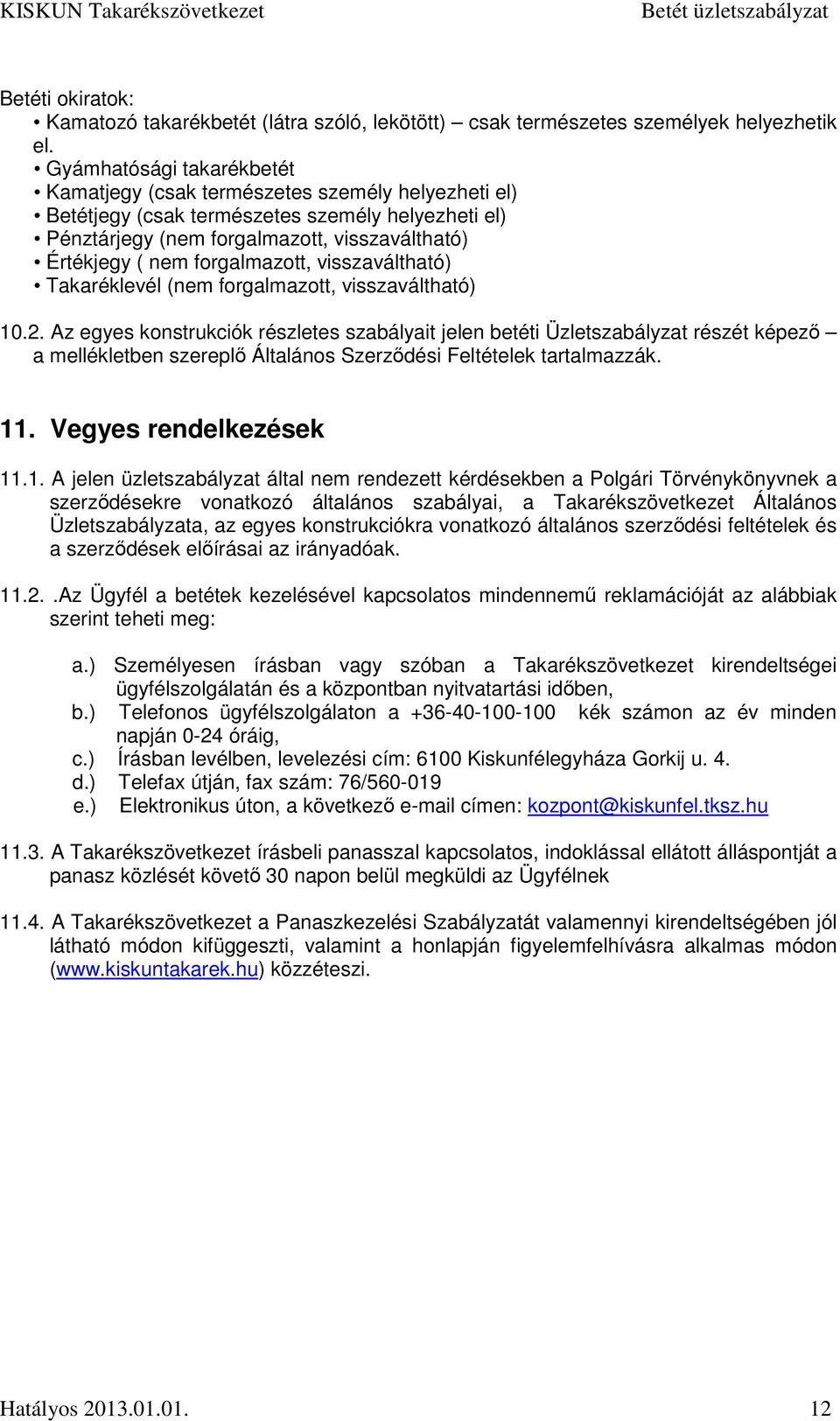 forgalmazott, visszaváltható) Takaréklevél (nem forgalmazott, visszaváltható) 10.2.