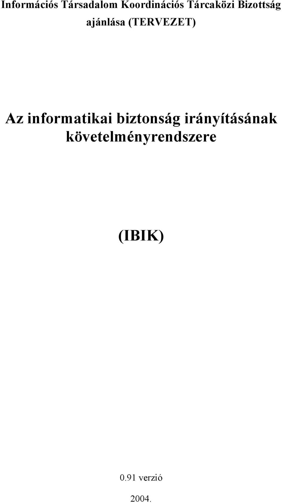 Az informatikai biztonság irányításának