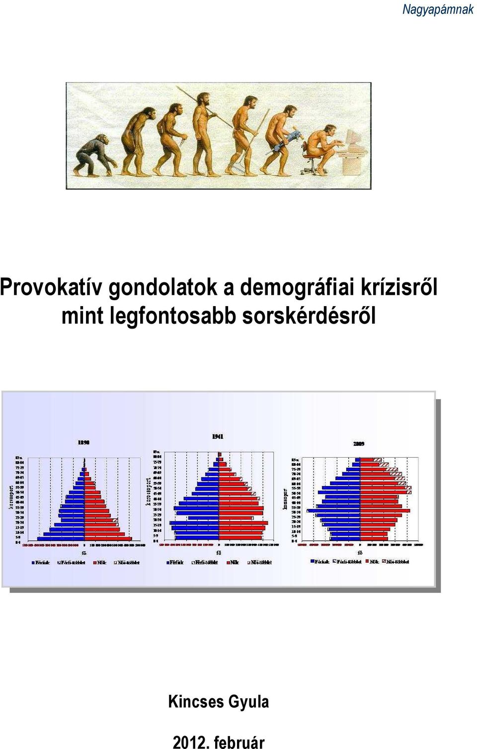 krízisről mint legfontosabb