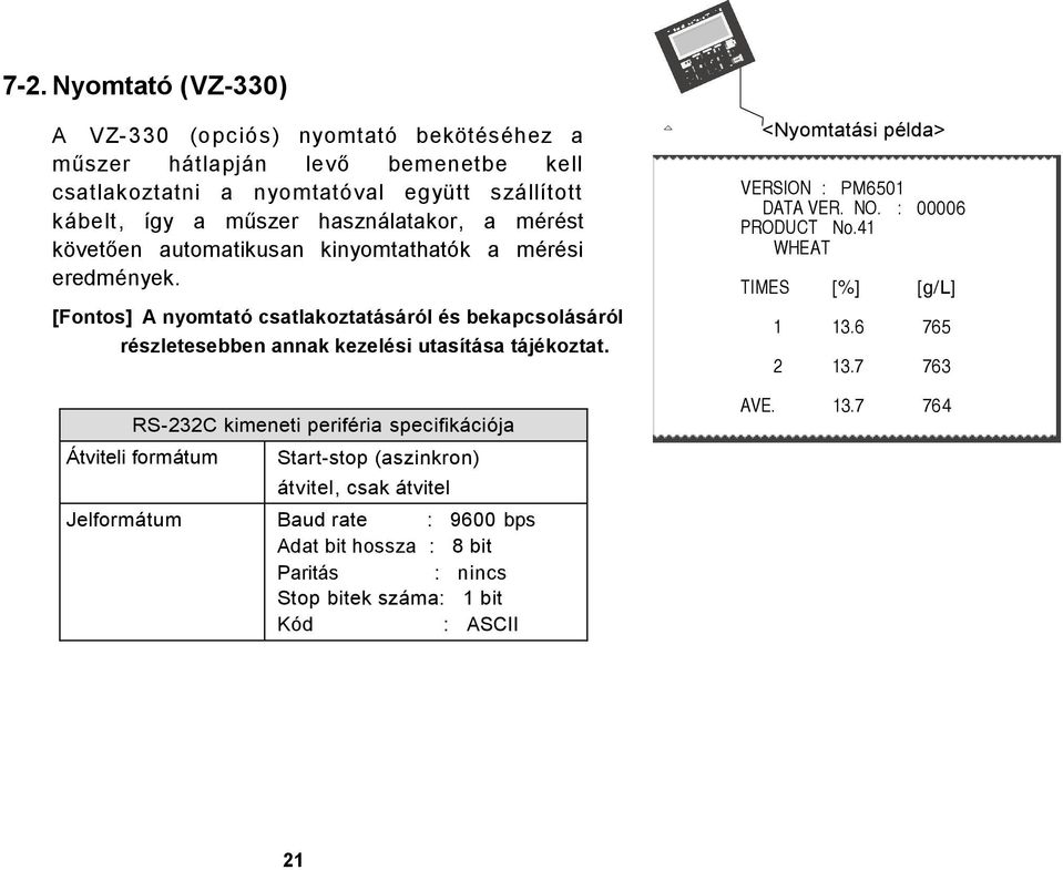 [Fontos] A nyomtató csatlakoztatásáról és bekapcsolásáról részletesebben annak kezelési utasítása tájékoztat.