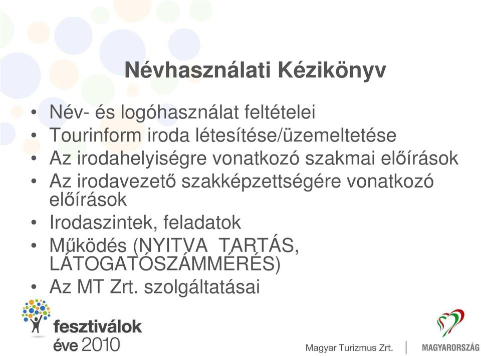 elıírások Az irodavezetı szakképzettségére vonatkozó elıírások