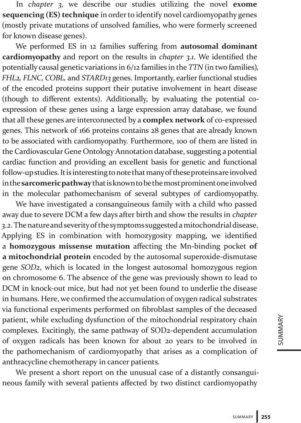 families suffering from autosomal dominant cardiomyopathy and report on the results in chapter 3.1.