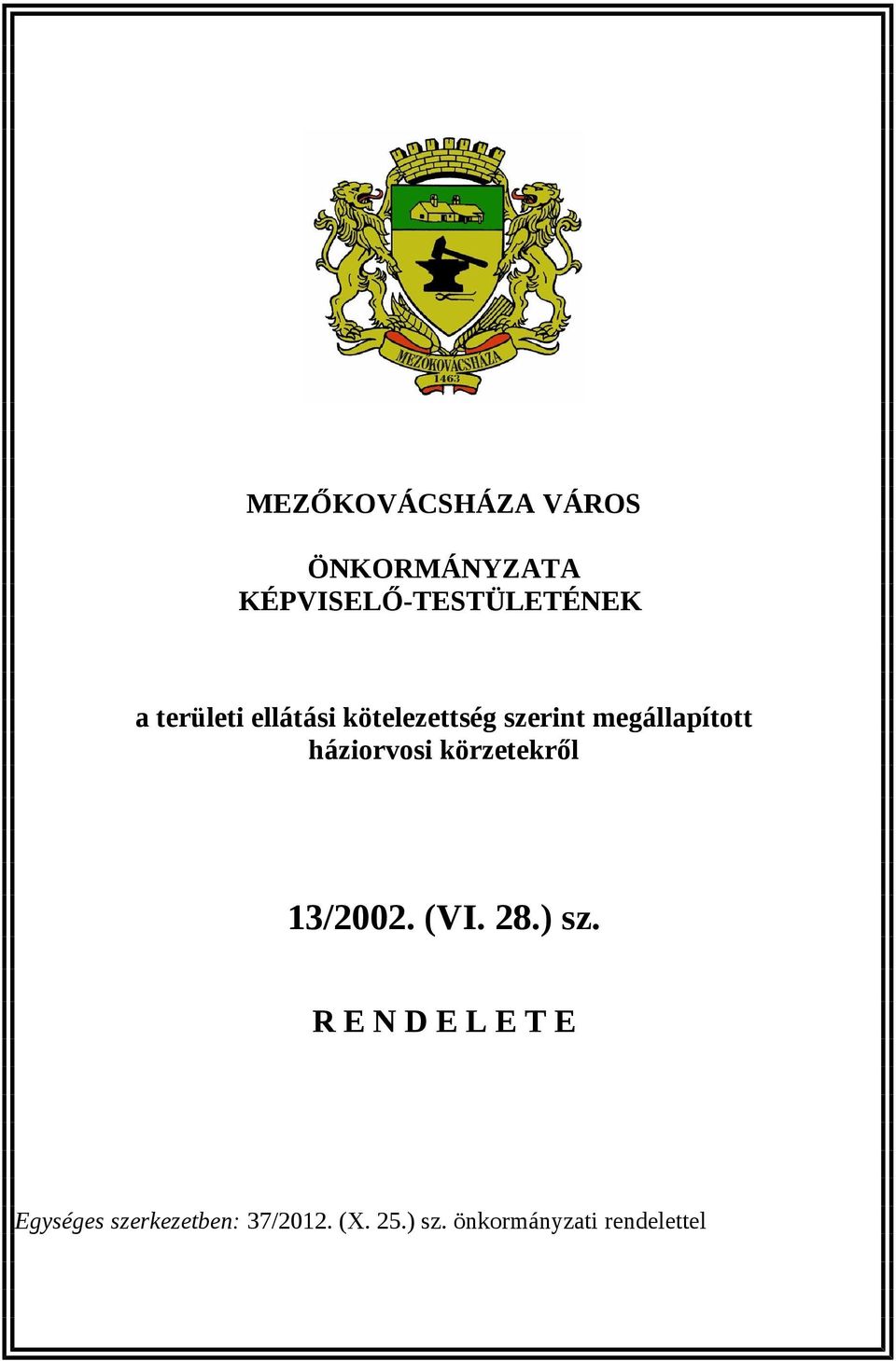 háziorvosi körzetekről 13/2002. (VI. 28.) sz.