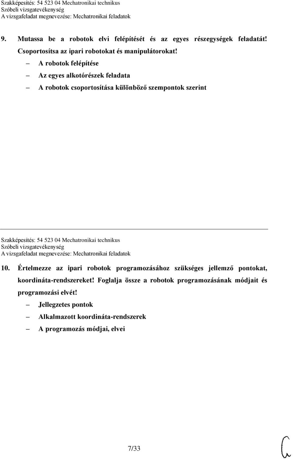 Mechatronikai technikus 10. Értelmezze az ipari robotok programozásához szükséges jellemző pontokat, koordináta-rendszereket!