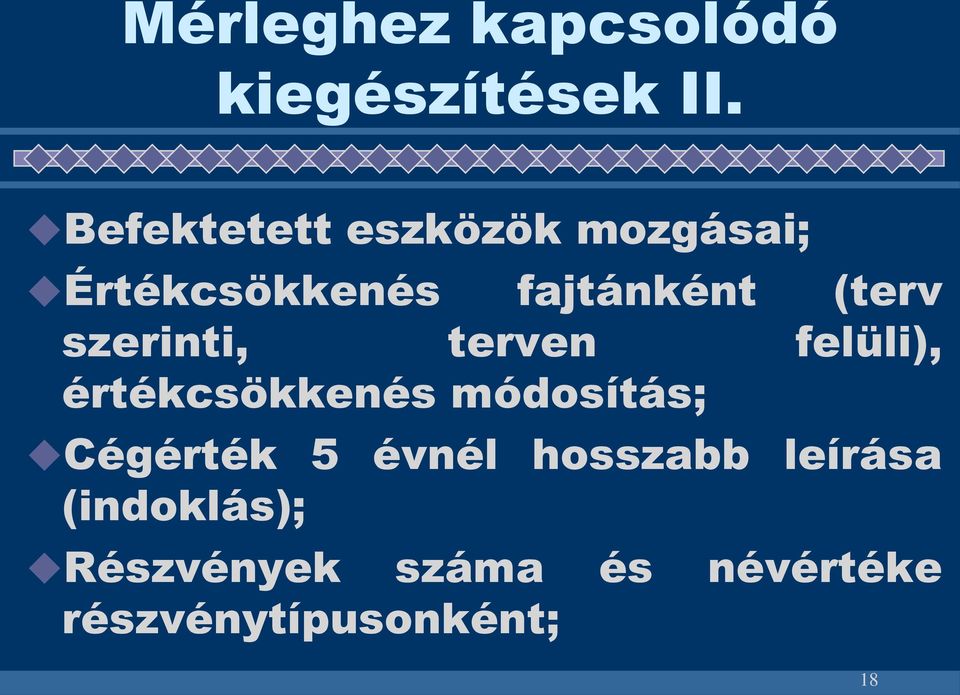 szerinti, terven felüli), értékcsökkenés módosítás; Cégérték 5