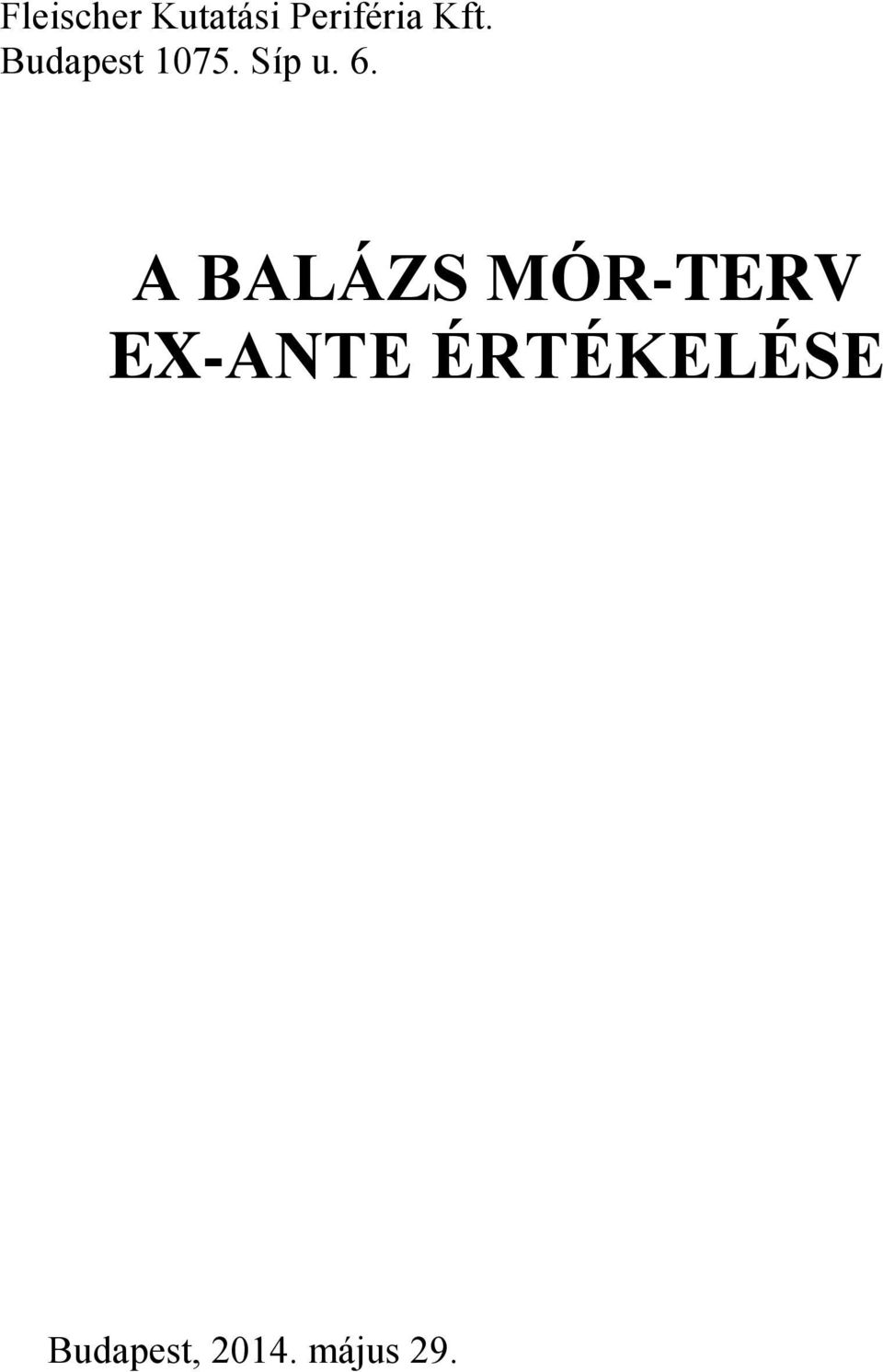 A BALÁZS MÓR-TERV EX-ANTE