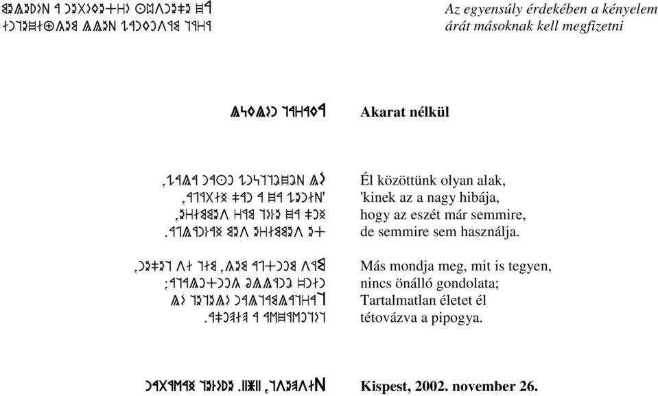 ajlán%ah mes erimmes ed,ne"et si tim,gem ajdnom sám ;atalodnog óllánö 'nin lé tetelé naltamlatrat.