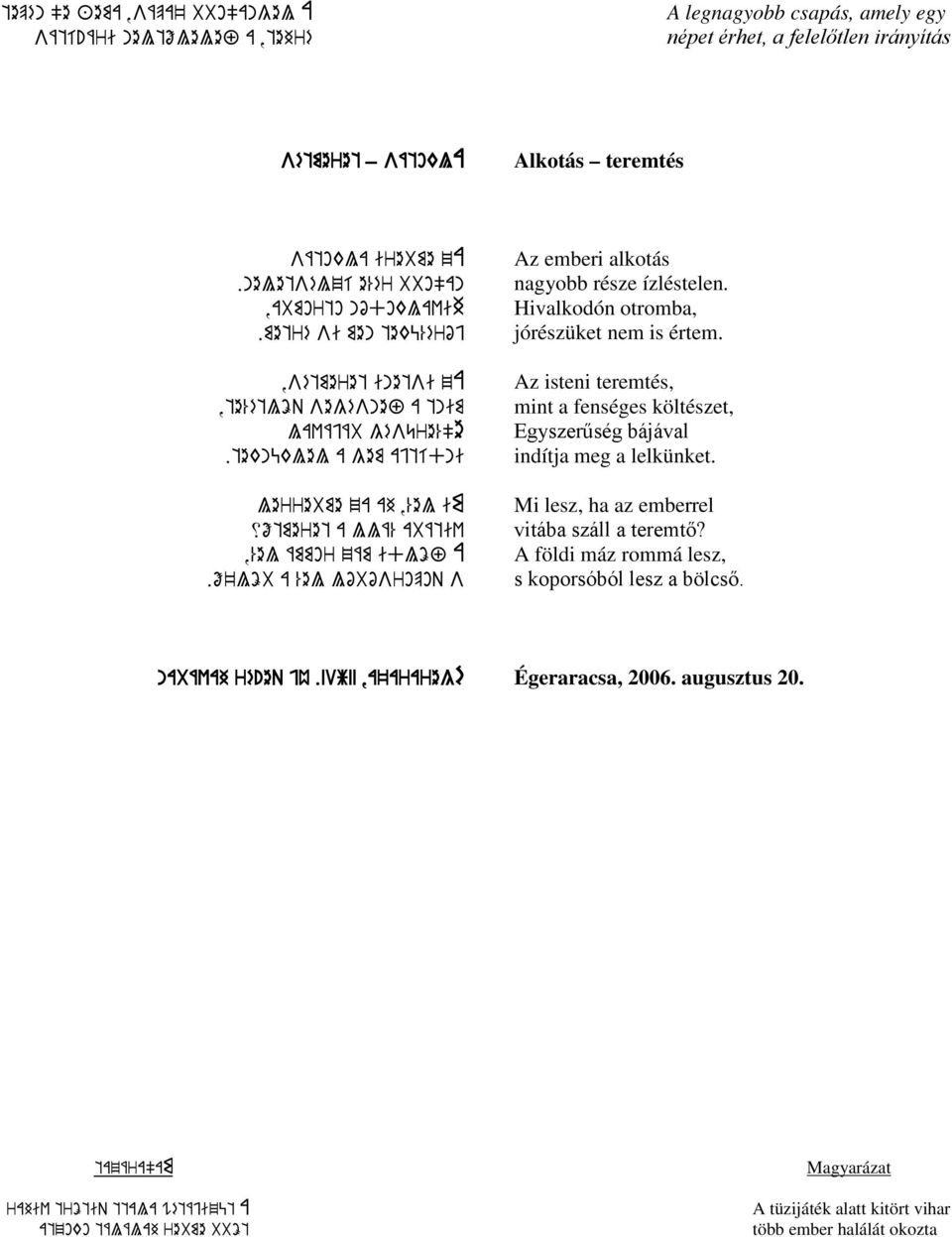 teknüklel a gem ajtídni lerrebme za ah,%el im xőtmeret a llá% abátiv,%el ámmor zám idlöf A.ő'löb a %el lóbósropoq s Az emberi alkotás nagyobb része ízléstelen.