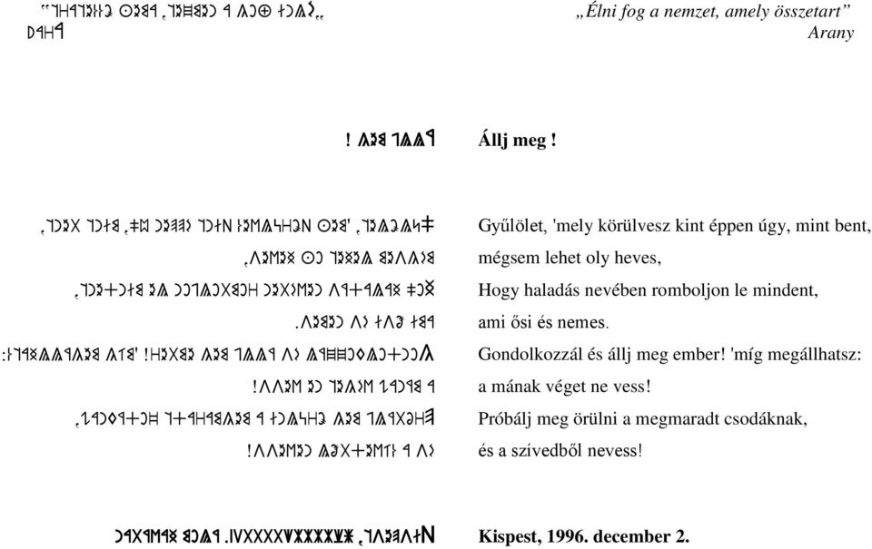 Xrebme gem jllá sé lázzoklodnog Xssev en tegév wanám a,wankádo' tdaramgem a inlürö gem jlábórp Xsseven lőbdeví% a sé Gyűlölet, 'mely körülvesz kint éppen úgy, mint bent,