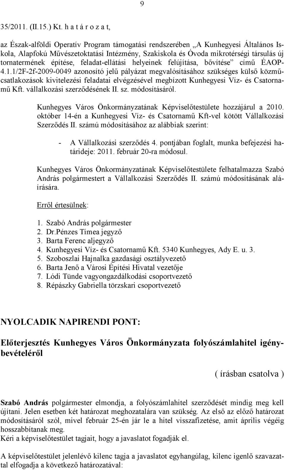 tornatermének építése, feladat-ellátási helyeinek felújítása, bővítése című ÉAOP- 4.1.