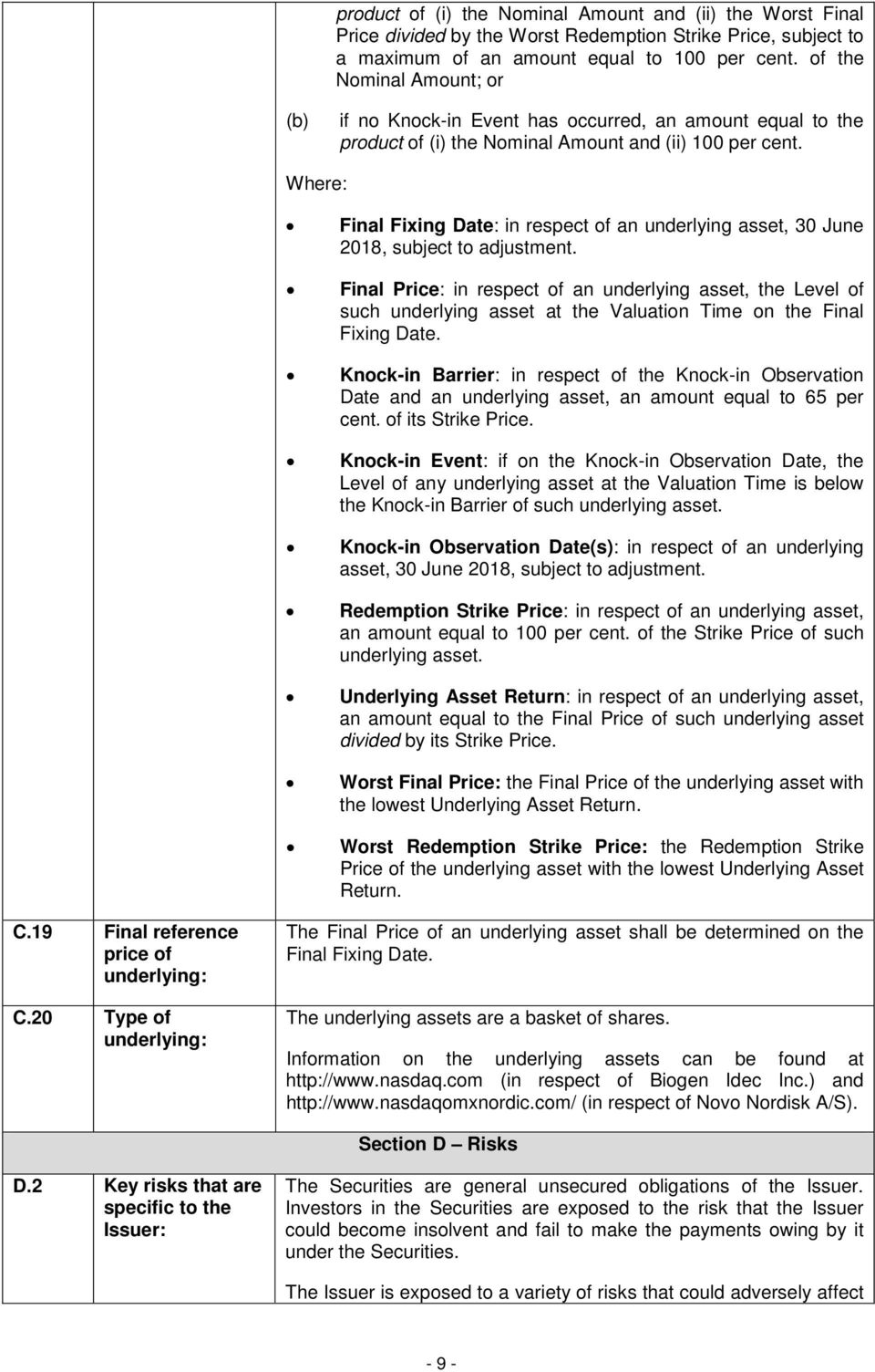 Where: Final Fixing Date: in respect of an underlying asset, 30 June 2018, subject to adjustment.