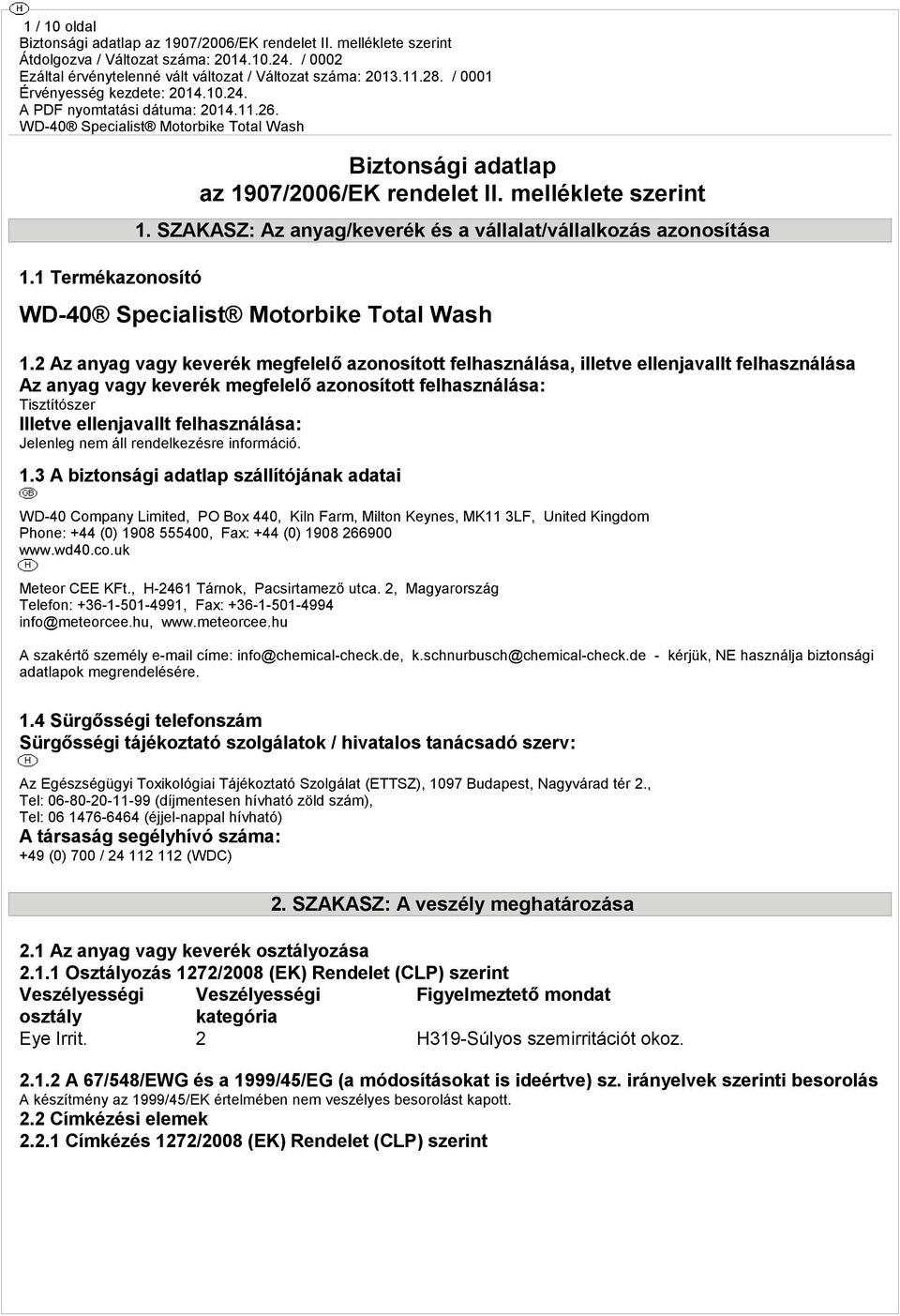 felhasználása: Jelenleg nem áll rendelkezésre információ. 1.