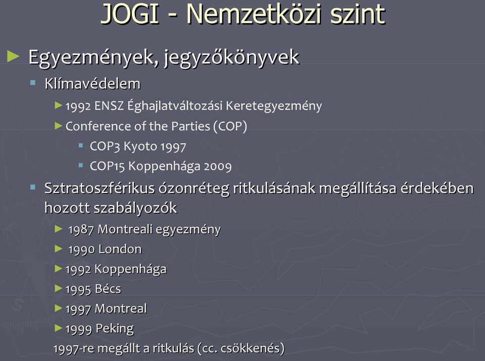 Sztratoszférikus ózonréteg ritkulásának megállítása érdekében hozott szabályozók 1987 Montreali