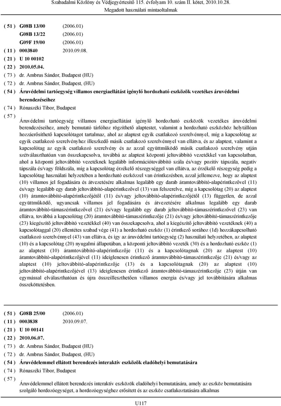 villamos energiaellátást igénylő hordozható eszközök vezetékes áruvédelmi berendezéseihez, amely bemutató tárlóhoz rögzíthető alaptestet, valamint a hordozható eszközhöz helytállóan hozzáerősíthető