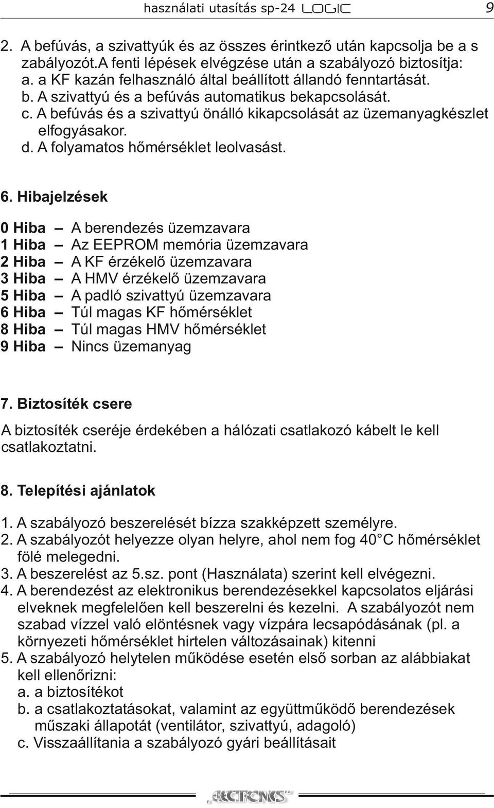 d. A folyamatos hőmérséklet leolvasást. 6.