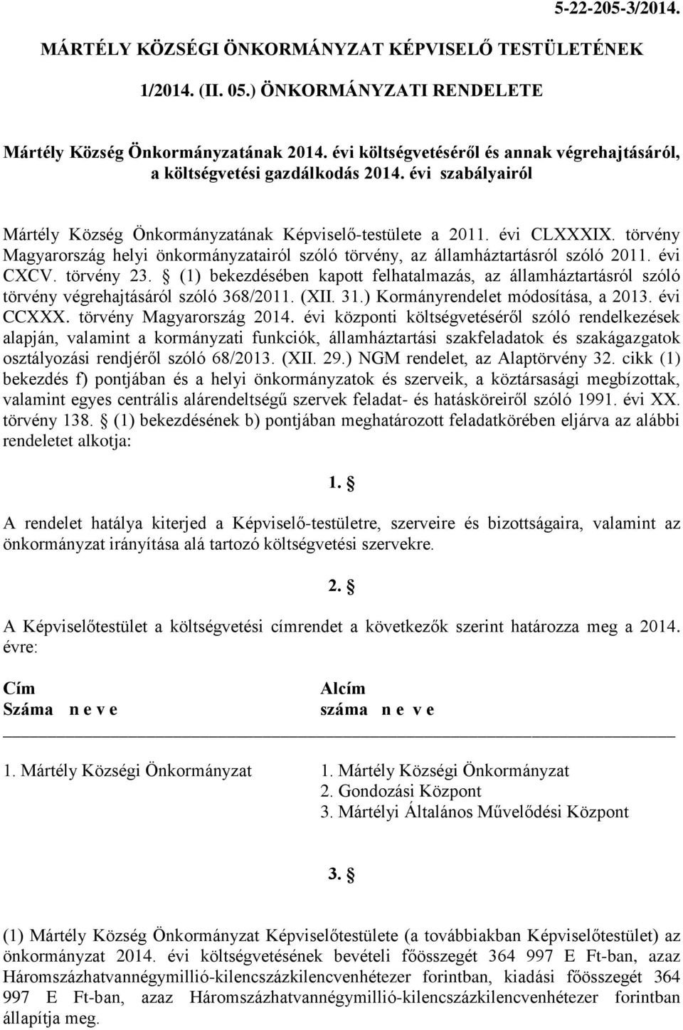 törvény Magyarország helyi önkormányzatairól szóló törvény, az államháztartásról szóló 2011. évi CXCV. törvény 23.