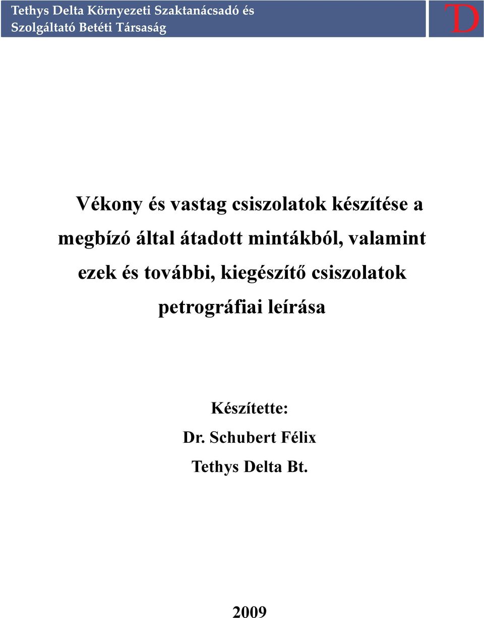 további, kiegészítő csiszolatok petrográfiai