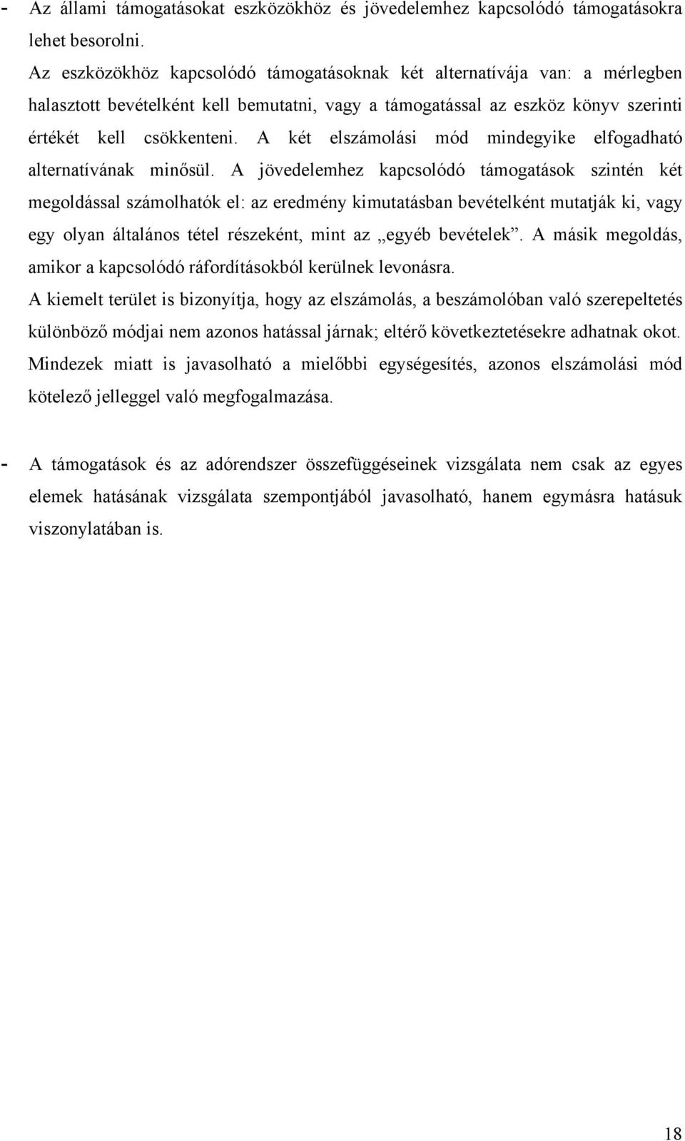 A két elszámolási mód mindegyike elfogadható alternatívának minősül.