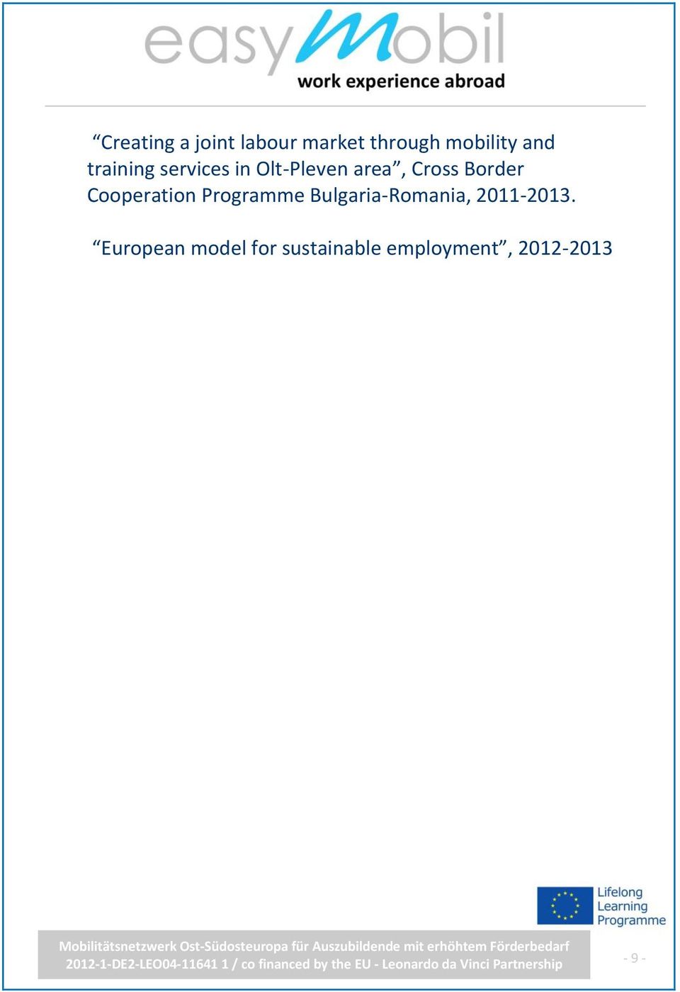 Cooperation Programme Bulgaria-Romania, 2011-2013.