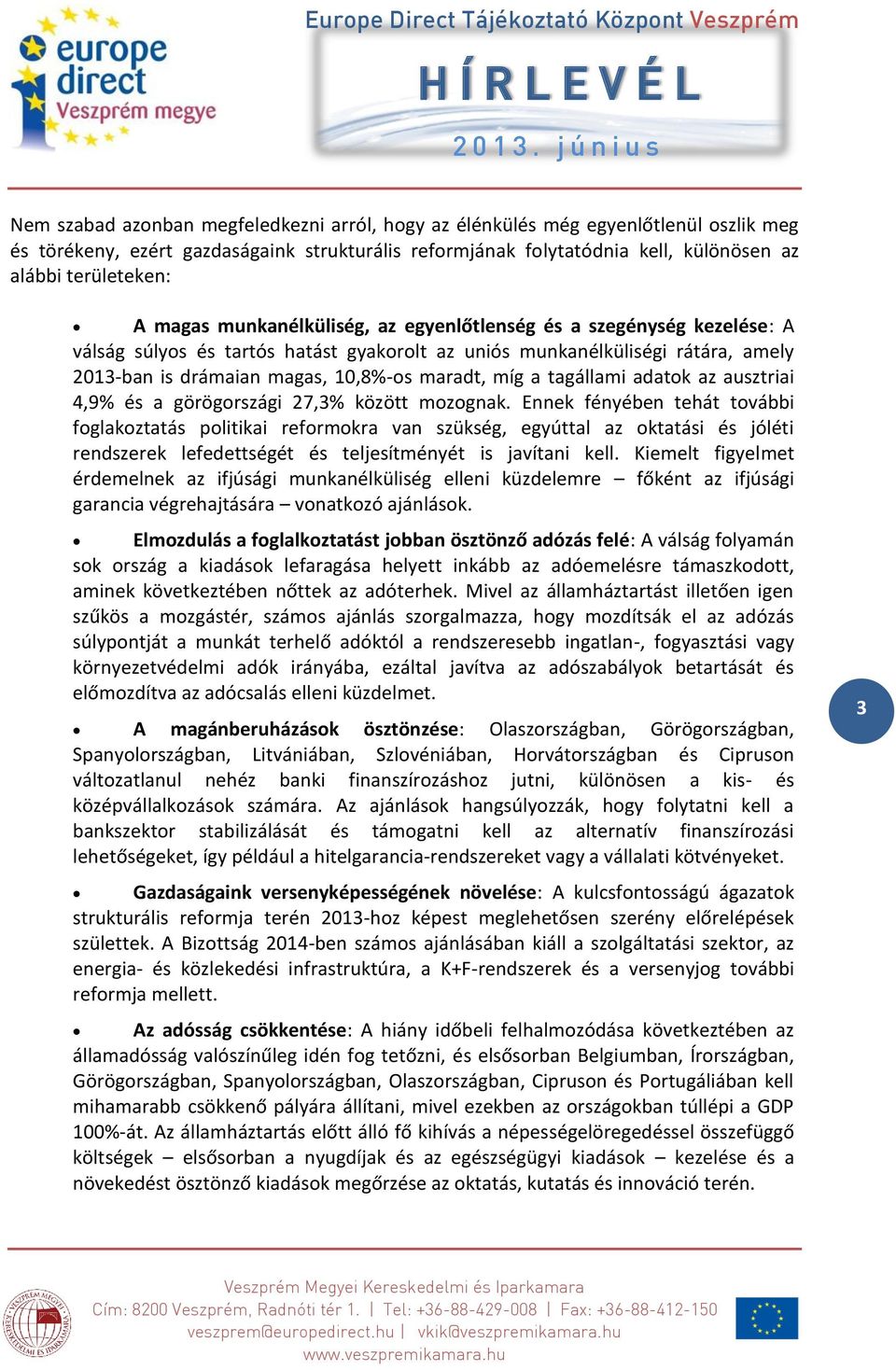 a tagállami adatok az ausztriai 4,9% és a görögországi 27,3% között mozognak.