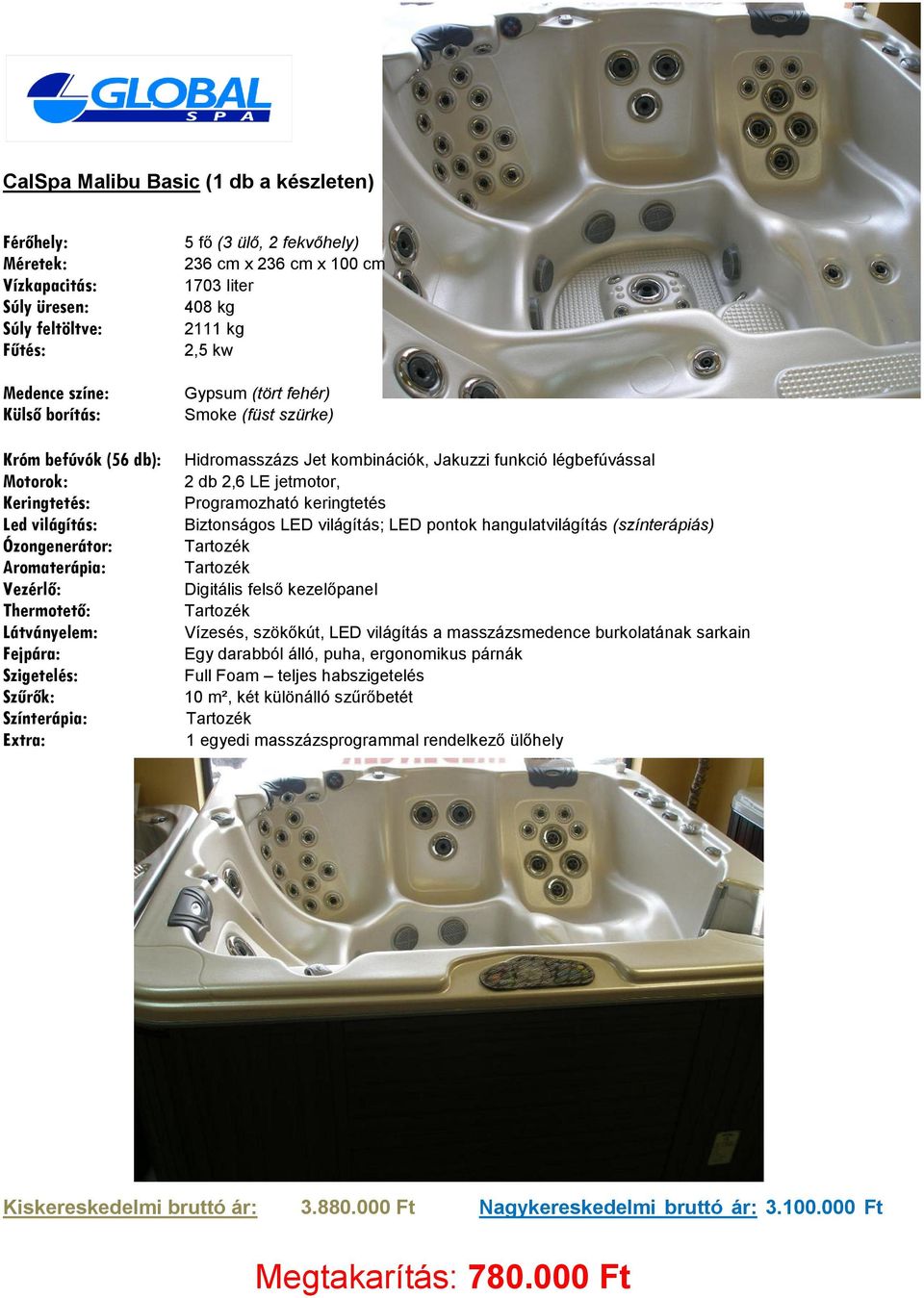 szökőkút, LED világítás a masszázsmedence burkolatának sarkain Egy darabból álló, puha, ergonomikus párnák Full Foam teljes habszigetelés 1