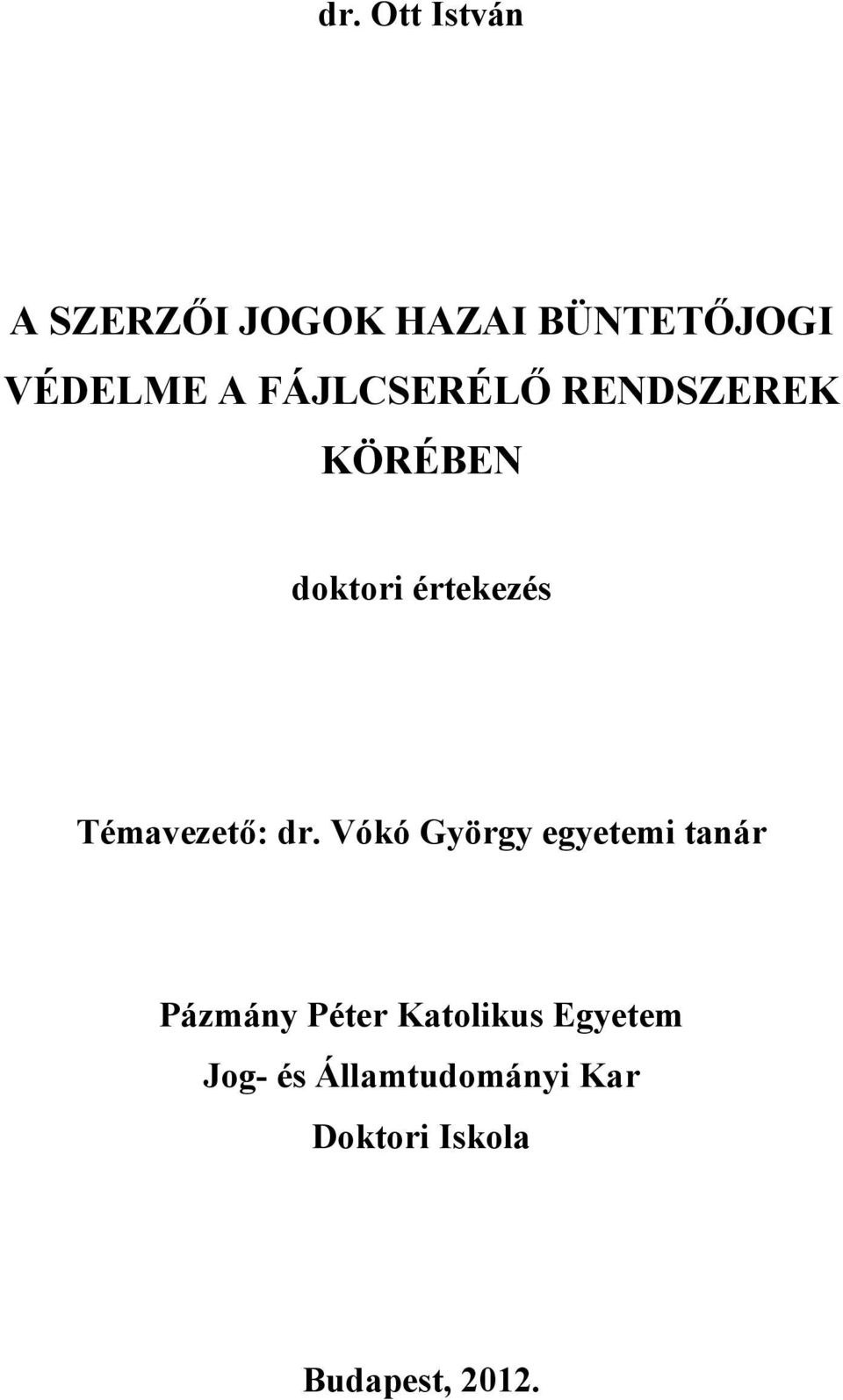 Témavezető: dr.