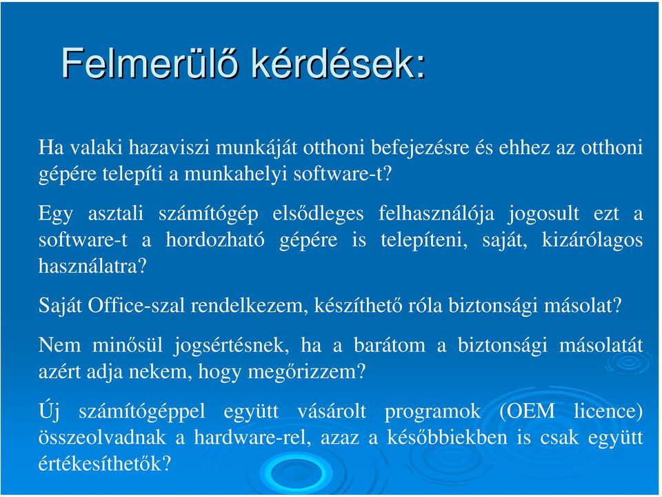 Saját Office-szal rendelkezem, készíthető róla biztonsági másolat?