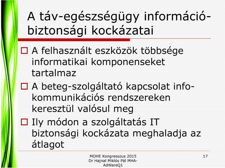 beteg-szolgáltató kapcsolat infokommunikációs rendszereken keresztül