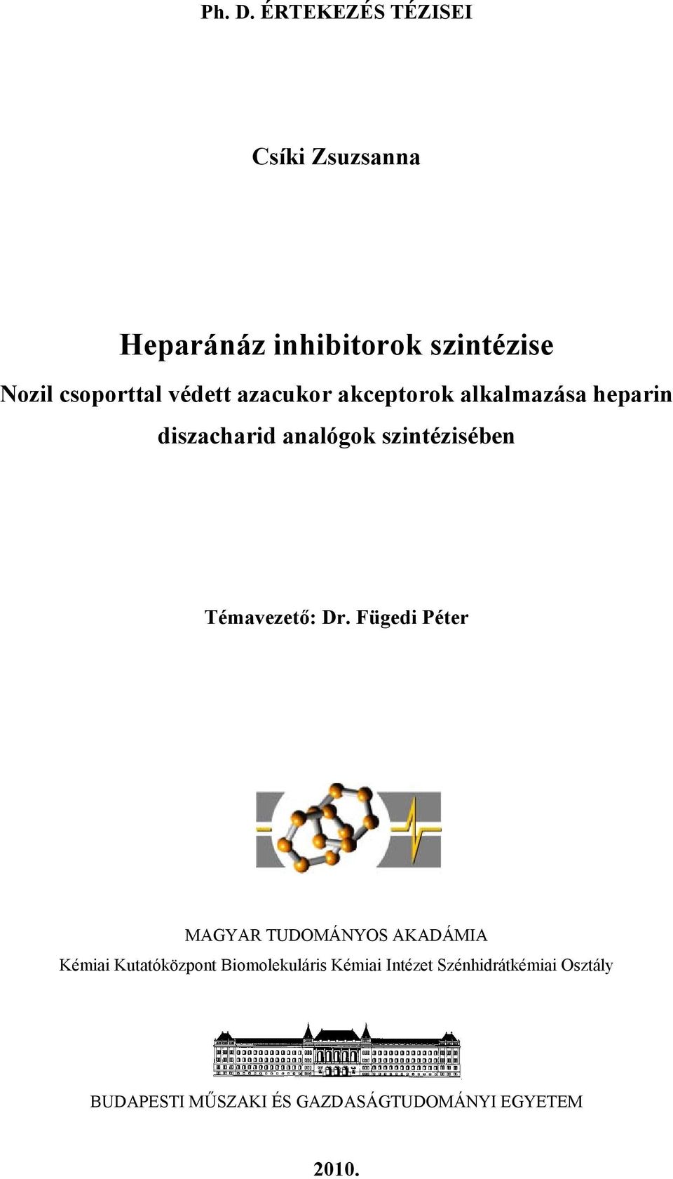 védett azacukor akceptorok alkalmazása heparin diszacharid analógok szintézisében