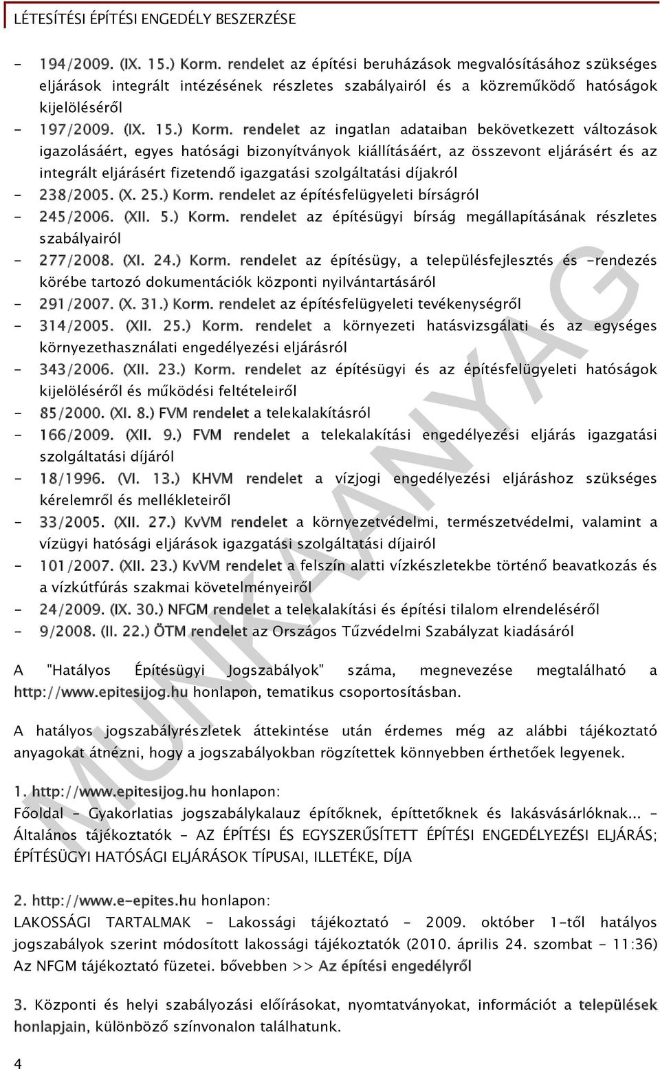 rendelet az ingatlan adataiban bekövetkezett változások igazolásáért, egyes hatósági bizonyítványok kiállításáért, az összevont eljárásért és az integrált eljárásért fizetendő igazgatási