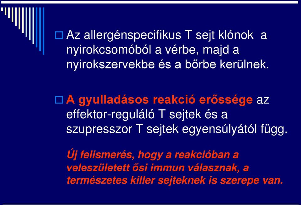 A gyulladásos reakció erőssége az effektor-reguláló T sejtek és a szupresszor T