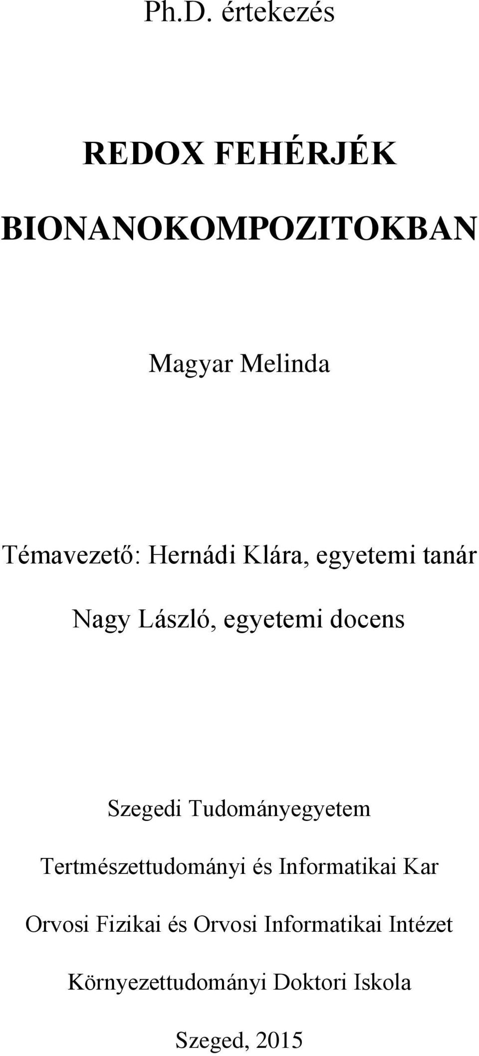 Szegedi Tudományegyetem Tertmészettudományi és Informatikai Kar Orvosi